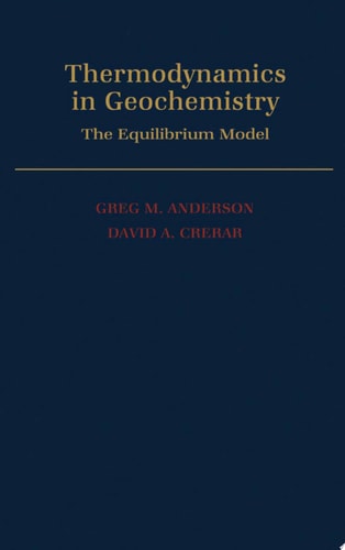Thermodynamics in Geochemistry The Equilibrium Model