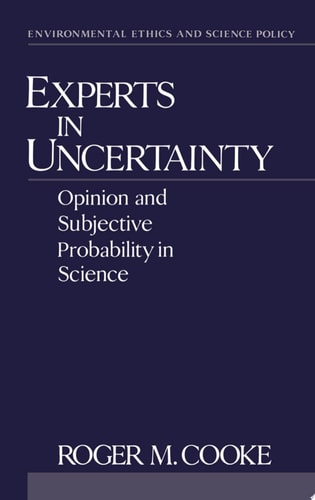 Experts in Uncertainty Opinion and Subjective Probability in Science