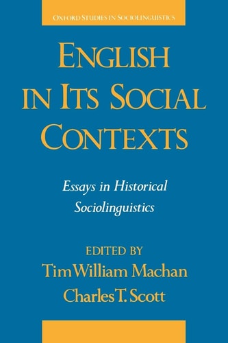English in Its Social Contexts Essays in Historical Sociolinguistics