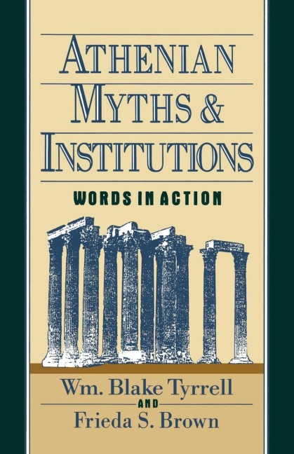 Athenian Myths and Institutions: Words in Action