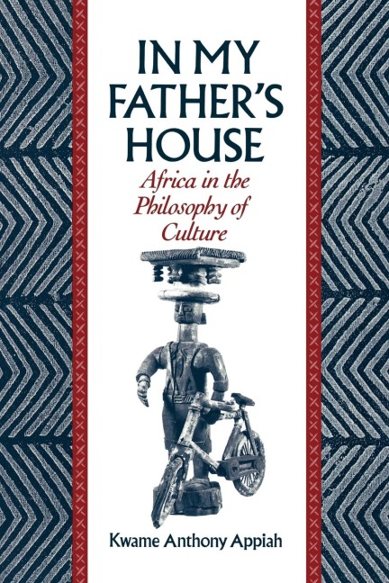 In My Fathers House: Africa in the Philosophy of Culture