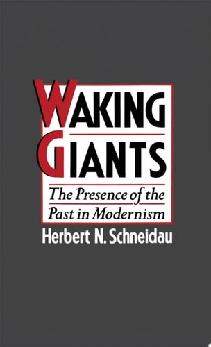 Waking Giants The Presence of the Past in Modernism