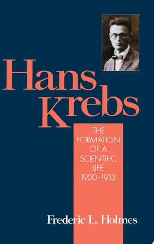 Hans Krebs: The formation of a scientific life, 1900-1933