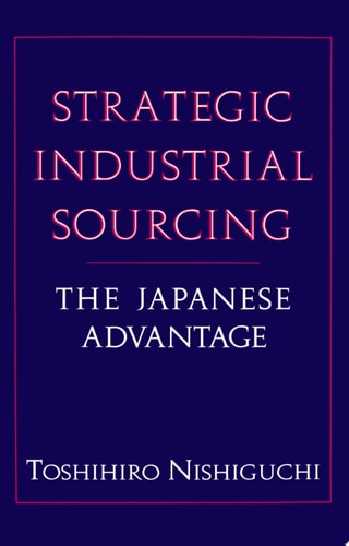 Strategic Industrial Sourcing The Japanese Advantage
