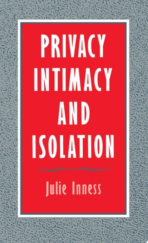 Privacy, Intimacy, and Isolation