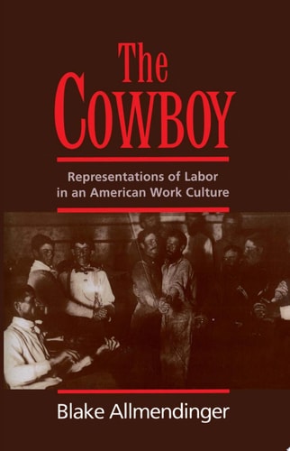 The Cowboy Representations of Labor in an American Work Culture