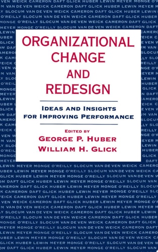 Organizational Change and Redesign Ideas and Insights for Improving Performance