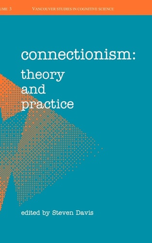 Connectionism: Theory and Practice (|c NDCS |t New Directions in Cognitive Science, Vol. 3)
