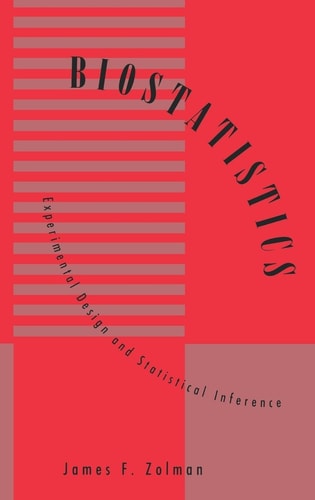 Biostatistics Experimental Design and Statistical Inference