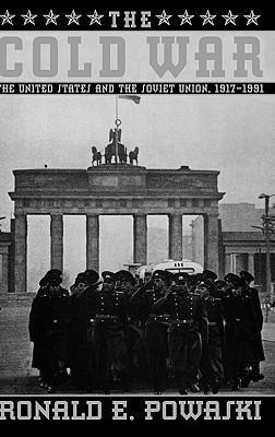The Cold War: The United States and the Soviet Union 1917-1991