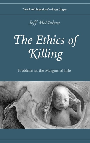 The Ethics of Killing Problems at the Margins of Life