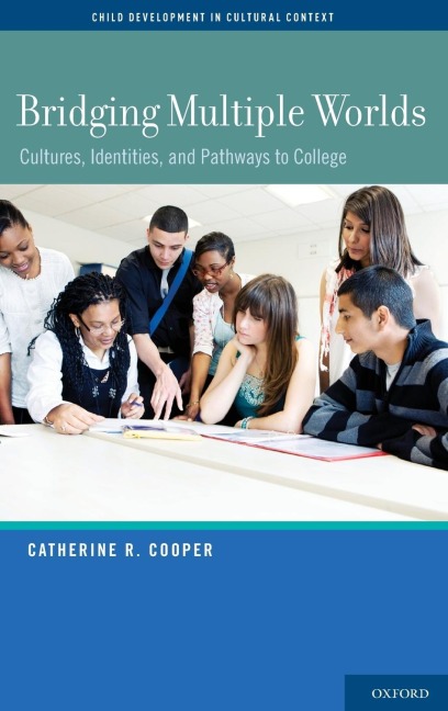 Bridging Multiple Worlds: Cultures, Identities, and Pathways to College