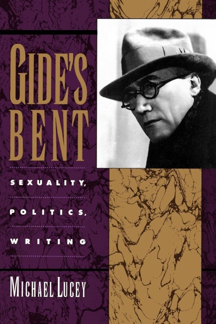 Gides Bent: Sexuality, Politics, Writing