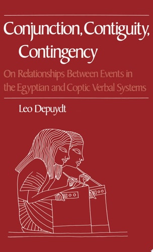 Conjunction, Contiguity, Contingency On Relationships Between Events in the Egyptian and Coptic Verbal Systems