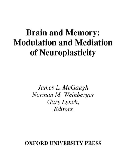 Brain and Memory Modulation and Mediation of Neuroplasticity