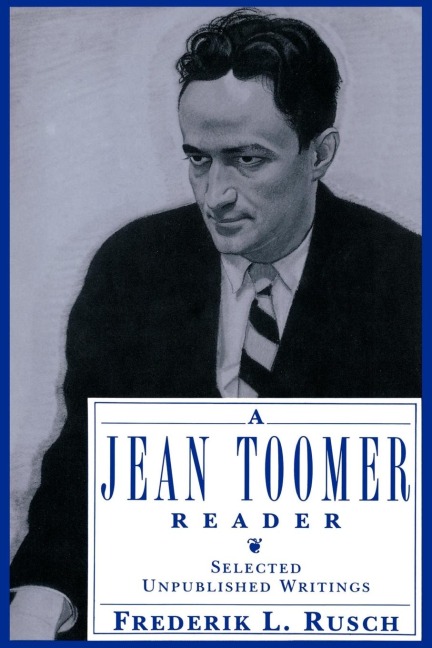 A Jean Toomer Reader: Selected Unpublished Writings