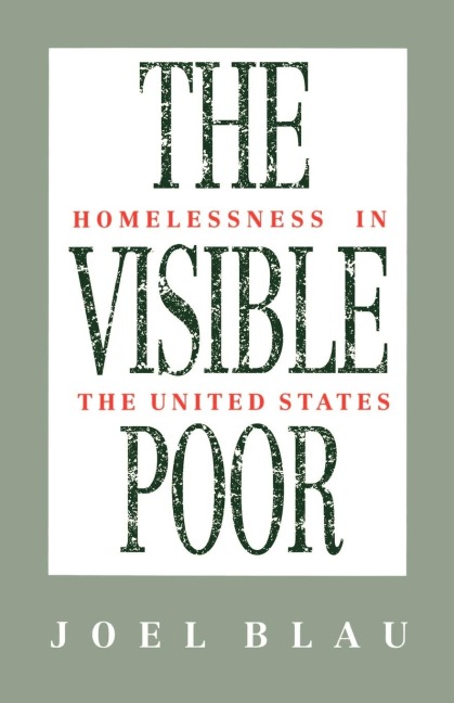 The Visible Poor: Homelessness in the United States