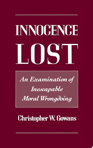 Innocence Lost An Examination of Inescapable Moral Wrongdoing