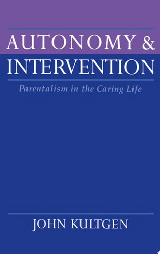 Autonomy and Intervention Parentalism in the Caring Life