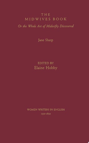 The Midwives Book, Or, The Whole Art of Midwifry Discovered
