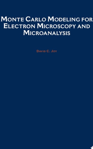 Monte Carlo Modeling for Electron Microscopy and Microanalysis