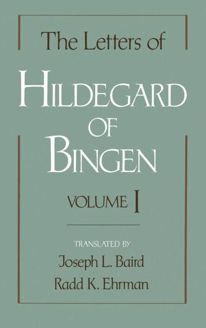 The Letters of Hildegard of Bingen, Volume 1