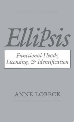 Ellipsis Functional Heads, Licensing, and Identification