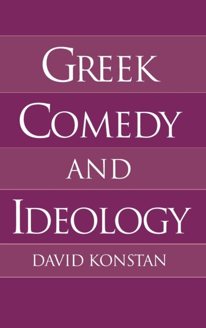 Greek Comedy and Ideology