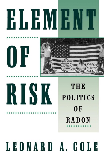 Element of Risk: The Politics of Radon