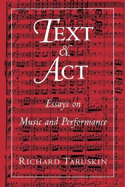 Text and ACT: Essays on Music and Performance