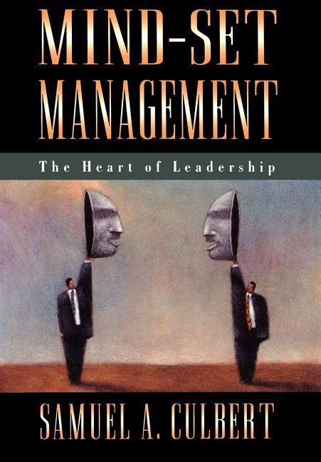 Mind-Set Management: The Heart of Leadership