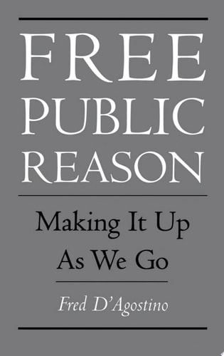 Free Public Reason Making it Up as We Go