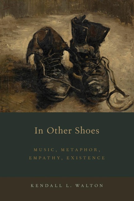 In Other Shoes: Music, Metaphor, Empathy, Existence