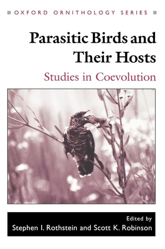 Parasitic Birds and Their Hosts Studies in Coevolution