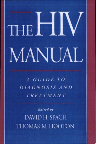 The HIV Manual A Guide to Diagnosis and Treatment