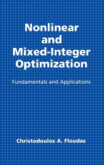 Nonlinear and Mixed-Integer Optimization: Fundamentals and Applications