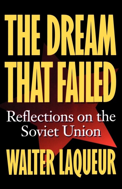 The Dream That Failed: Reflections on the Soviet Union