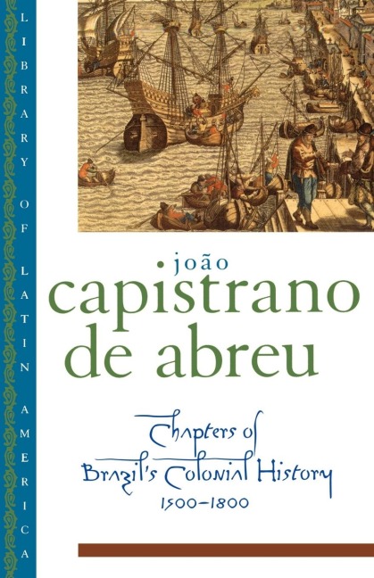 Chapters of Brazils Colonial History 1500-1800