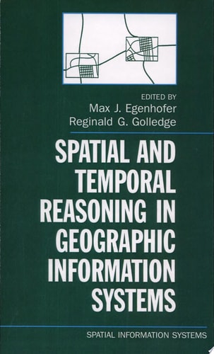 Spatial and Temporal Reasoning in Geographic Information Systems