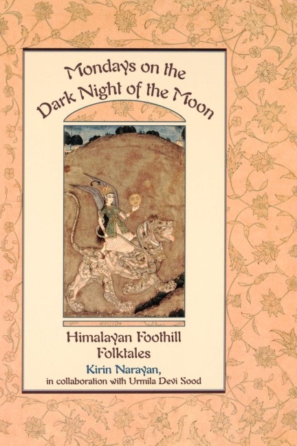 Mondays on the Dark Night of the Moon: Himalayan Foothill Folktales
