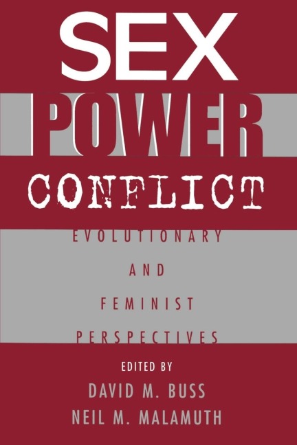 Sex, Power, Conflict Evolutionary and Feminist Perspectives