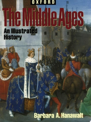 The Middle Ages An Illustrated History