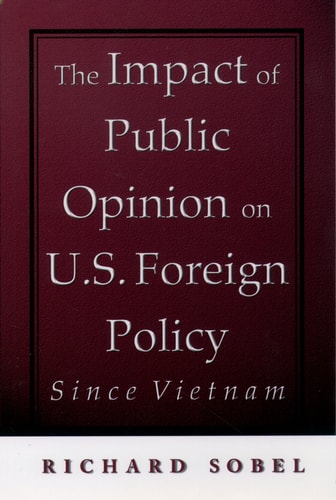 Public Opinion in American Foreign Policy From Vietnam to the Nineties