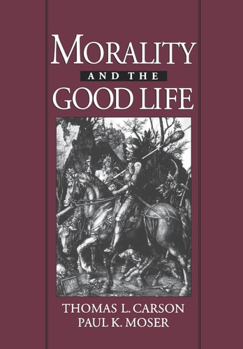 Morality and the Good Life (And Society)