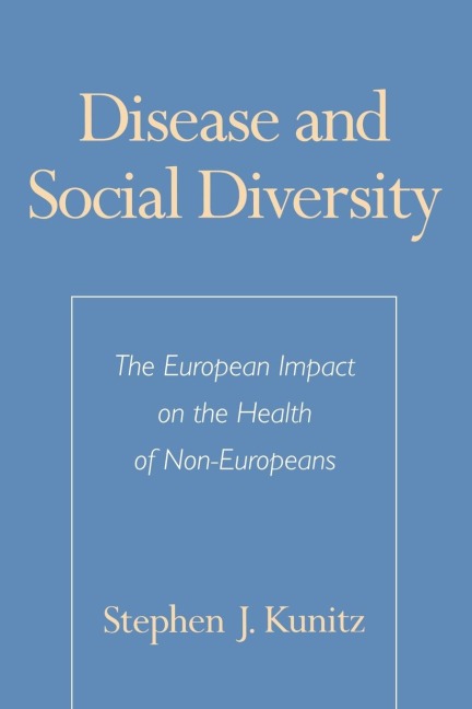 Disease and Social Diversity: The European Impact on the Health of Non-Europeans