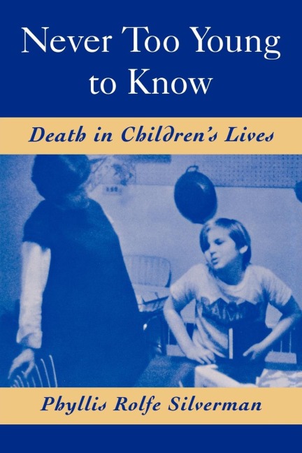 Never Too Young to Know: Death in Childrens Lives
