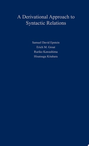 A Derivational Approach to Syntactic Relations