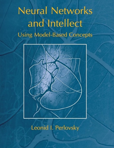 Neural Networks and Intellect Using Model Based Concepts
