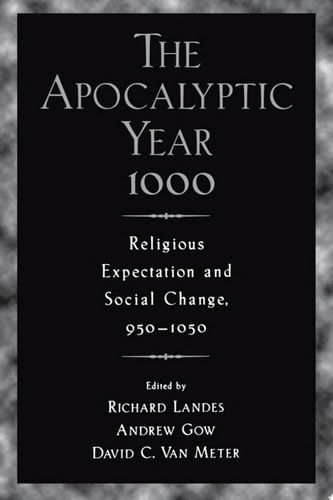 The Apocalyptic Year 1000 Religious Expectation and Social Change, 950-1050