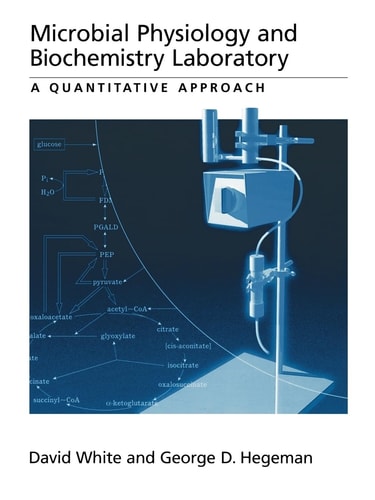 Microbial Physiology and Biochemistry Laboratory A Quantitative Approach